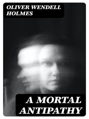 cover image of A Mortal Antipathy